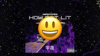 Beau495 - How Get Lit ”好给力“ (NOVA Production)