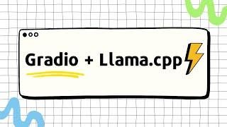 Blazing Fast Local LLM Web Apps With Gradio and Llama.cpp