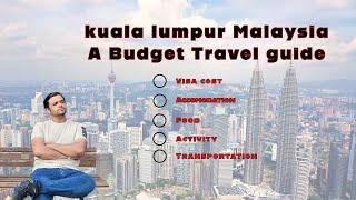 The cost of travel in Kuala Lumpur Malaysia | A budget trave guide 2023 | 4K