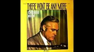 There Won't Be Anymore , Charlie Rich , 1974