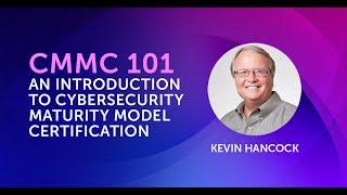CMMC 101: An Intro to Cybersecurity Maturity Model Certification | Exostar