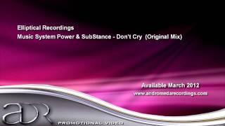 Music System Power & SubStance - Don't Cry (Original Mix)