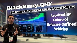 BlackBerry QNX SDP 8.0 Accelerating Future of Software Defined Vehicles | #CES2024