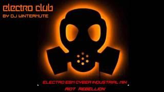 ELECTRO EBM CYBER INDUSTRIAL MIX RIOT REBELLION
