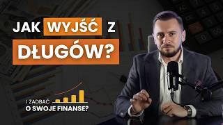 Jak wyjść z DŁUGÓW ?