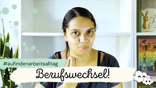 Berufswechsel! Sinnvoll oder Quatsch? - Meine Erfahrung | #aufindenarbeitsalltag | Mamiwölkchen