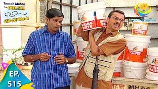 Taarak Mehta Ka Ooltah Chashmah - Episode 515 - Full Episode