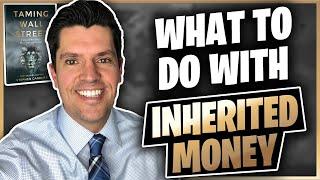 What should I do with Inherited Money?