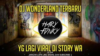 DJ WONDERLAND | DJ TIKTOK VIRAL TERBARU 2021 WONDERLAND