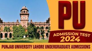 Punjab University Admission Test 2024 :: Entry Test for Admission in Undergraduate Programs of PU ::