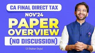 Paper Overview - CA Final Direct Tax Nov'24 | ICAI | CA | CMA