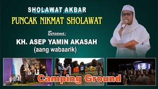 SHOLAWAT AKBAR BERSAMA KH.ASEP YAMIN AKASAH (aang wabaarik) Camping ground di Puncak Pelita