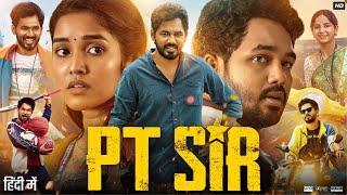 PT Sir Full Movie In Hindi | Hiphop Tamizha Adhi | Anikha Surendran | Kashmira P | Review & Facts