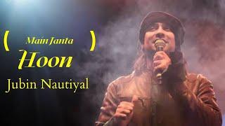 Main Janta Hoon (Lyrics)- Jubin Nautiyal | Sameer Anjaan | Shamir Tandom