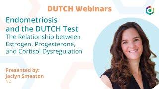 DUTCH Webinar: Endometriosis and the DUTCH Test