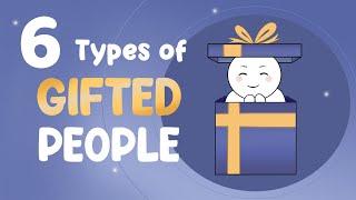 6 Types of Gifted People - Which One Are You?
