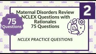 Maternity Nursing NCLEX  Review Nursing Questions and Answers 75 NCLEX Prep Questions Test 2