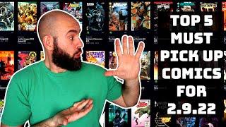 TOP 5 Must Have Comic Books for #NCBD 2/9/22