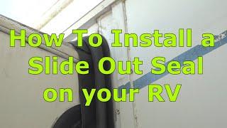 RV 101® - How to Replace a Slide Out Seal on your RV