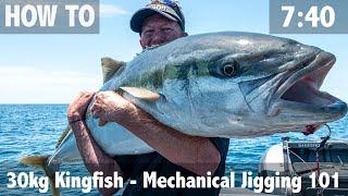 How to Jig: 30kg Kingfish Mechanical Jigging