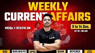 Weekly Current Affairs 2024 | 9 to 14 Dec Current Affairs 2024 | Current Affairs by Aman Sir