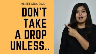 What no one tells you about dropping! | NEET MDS 2022 | DentoWoman