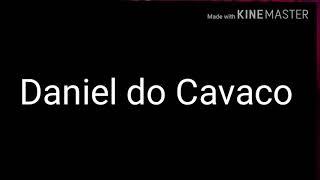 Daniel do Cavaco