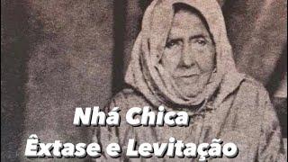 Nhá Chica, Êxtase e Levitação