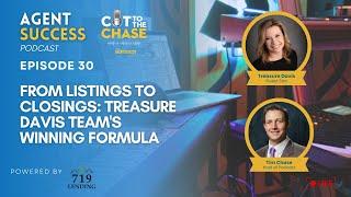 Episode 30: From Listings to Closings: Treasure Davis Team's Winning Formula