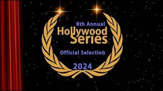 Hollywood Series 2024 Official Selections