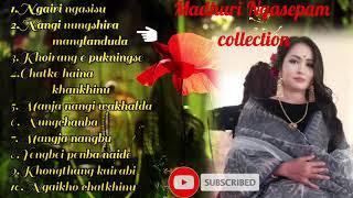 Madhuri collection||top MANIPURI hitsongs of MADHURI ngasepam