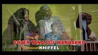 COVER TANA OGI' WANUAKKU - KHIFFEL