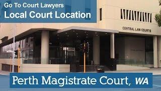 Perth Magistrates Court | Go To Court Lawyers | Perth, WA