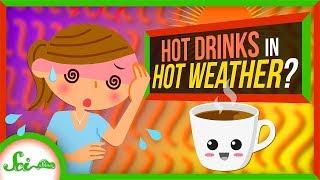 Can a Hot Drink Cool You Down?