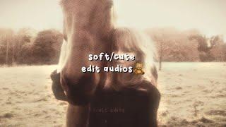 soft/cute edit audios (with timestamps)