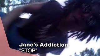 Jane's Addiction - Stop (Official Music Video) | Warner Vault