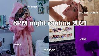 8PM night routine 2021!! *chill & realistic*