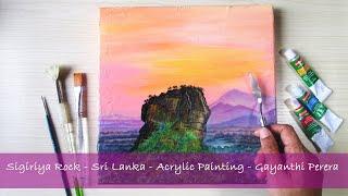 Sigiriya Rock - Sri Lanka - Acrylic Painting - Gayanthi Perera