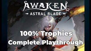 AWAKEN - Astral Blade: 100% Trophies Complete Playthrough