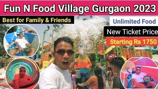 Fun N Food Village Gurgaon | Fun N Food Village Waterpark Delhi | Ticket, Timing, Location, Food