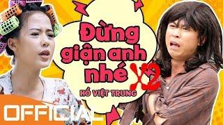 [Official MV] Đừng Giận Anh Nhé X2 | Hồ Việt Trung