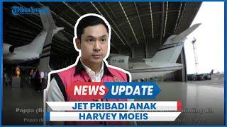 Viral Lagi Harvey Moeis Suami Sandra Dewi Beri Kado Jet Pribadi untuk Anak