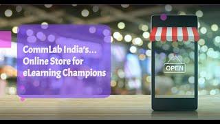 CommLab India Store -A One-Stop Shop for eLearning Requirements- Now Live!