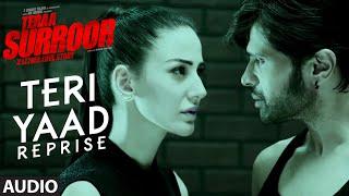 TERI YAAD (REPRISE) Full Song (Audio) | TERAA SURROOR | Himesh Reshammiya, Farah Karimaee | T-Series