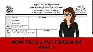 How to fill out Form N-565 Application for Replacement Naturalization/Citizenship Document Part 1