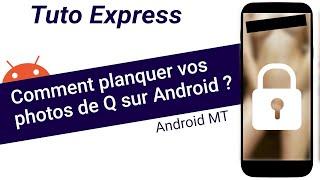 Tuto Express : comment planquer vos photos de Q sur Android ?