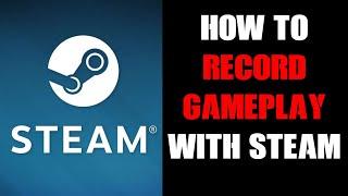 How To Record PC Video Gameplay Footage With New Steam Game Recording DVR Easily & For Free