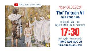 THỨ TƯ TUẦN VI PHỤC SINH | 17:30 NGÀY 8-5-2024 | TRUNG TÂM MỤC VỤ TGPSG