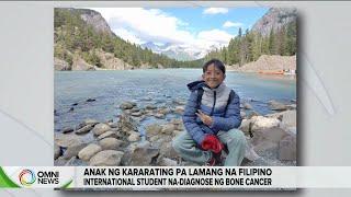 Anak ng Pinoy international student na kararating lamang, nakitaan ng bone cancer I OMNI Filipino