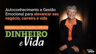 Sucesso e Prosperidade | Videoaula “Dinheiro e Vida” com Heloísa Capelas